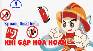 Kĩ năng sinh tồn khi gặp cháy